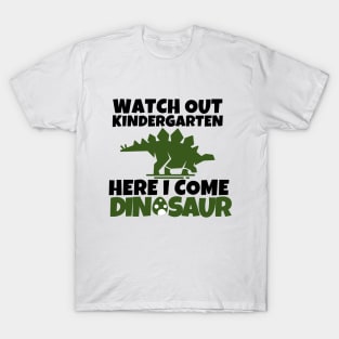 Watch out kindergarten!!! T-Shirt